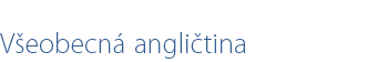 Všeobecná angličtina